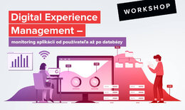 Digital Experience Management: monitoring aplikácií od používateľa až po databázy