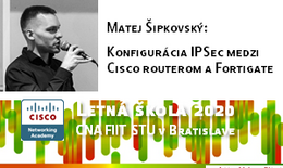 Konfigurácia IPSec medzi Cisco routerom a Fortigate s Matejom Šipkovským